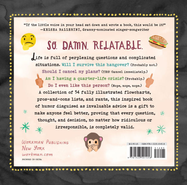 The Best Damn Answers to Life's Hardest Questions: A Flowchart Book