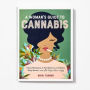 A Woman's Guide to Cannabis: Using Marijuana to Feel Better, Look Better, Sleep Better-and Get High Like a Lady