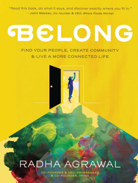 Belong: Find Your People, Create Community and Live a More Connected Life
