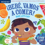 Alternative view 1 of Bebe, vamos a comer! / Baby, Let's Eat! (Indestructibles Series)