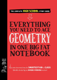 Title: Everything You Need to Ace Geometry in One Big Fat Notebook, Author: Workman Publishing