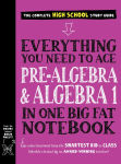 Alternative view 1 of Everything You Need to Ace Pre-Algebra and Algebra I in One Big Fat Notebook