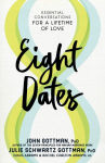 Alternative view 1 of Eight Dates: Essential Conversations for a Lifetime of Love