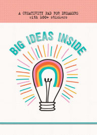 Title: Big Ideas Inside: A Creativity Pad for Dreamers