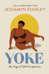 Alternative view 1 of Yoke: My Yoga of Self-Acceptance
