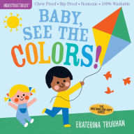 Title: Baby, See the Colors! (Indestructibles Series), Author: Ekaterina Trukhan