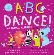 Title: ABC Dance!: An Animal Alphabet, Author: Sabrina Moyle