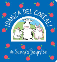Title: Danza del corral! (Barnyard Dance!), Author: Sandra Boynton