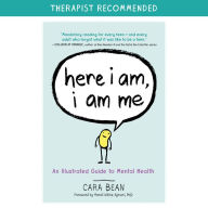 Free ebooks download epub Here I Am, I Am Me: An Illustrated Guide to Mental Health