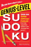 Alternative view 1 of Genius-Level Sudoku: Over 300 Super-Difficult Puzzles from the Japanese Masters Who Invented the Game