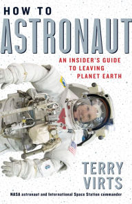 Download french books ibooks How to Astronaut: An Insider's Guide to Leaving Planet Earth iBook PDB