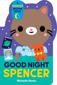 Kindle book collections download Good Night, Spencer by Michelle Romo 9781523510061 (English literature) iBook