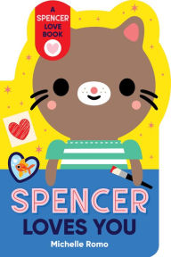 Title: Spencer Loves You, Author: Michelle Romo