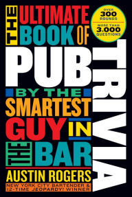 Read popular books online free no download The Ultimate Book of Pub Trivia by the Smartest Guy in the Bar: Over 300 Rounds and More Than 3,000 Questions by  9781523510528 PDB iBook RTF (English literature)