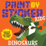 Title: Paint by Sticker Kids: Dinosaurs, Author: Workman Publishing