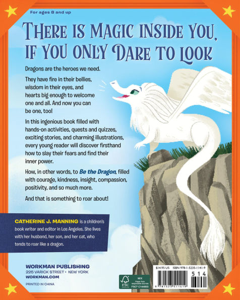 Be the Dragon: 9 Keys to Unlocking Your Inner Magic: Roar with Confidence and Slay Fears Quizzes, Quests, More!