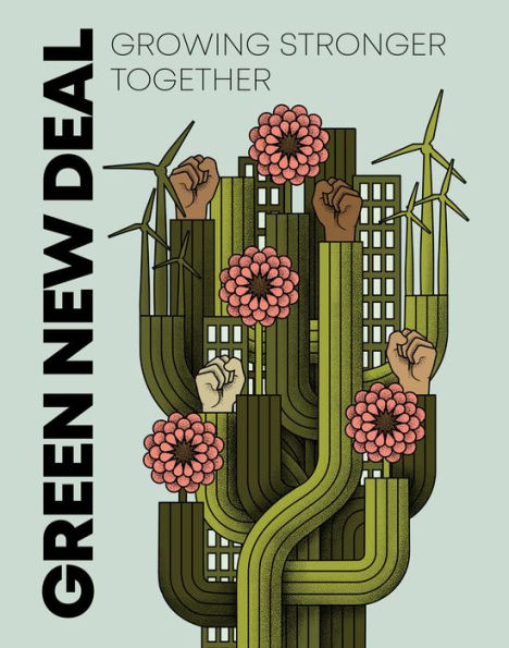 Posters for a Green New Deal: 50 Removable Posters to Inspire Change