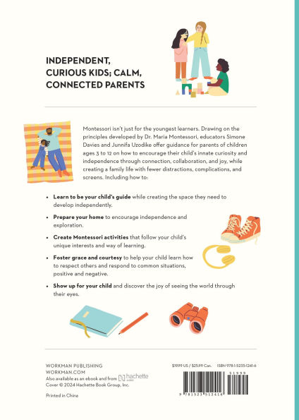 The Montessori Child: A Parent's Guide to Raising Capable Children with Creative Minds and Compassionate Hearts