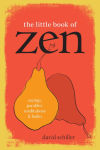 Alternative view 1 of The Little Book of Zen: Sayings, Parables, Meditations & Haiku