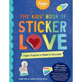 The Kids' Book of Sticker Love: Paper Projects to Make & Decorate