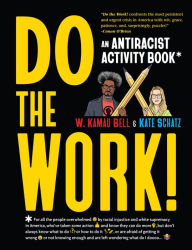 Easy english audio books download Do the Work!: An Antiracist Activity Book by W. Kamau Bell, Kate Schatz