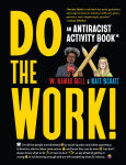 Alternative view 1 of Do the Work!: An Antiracist Activity Book