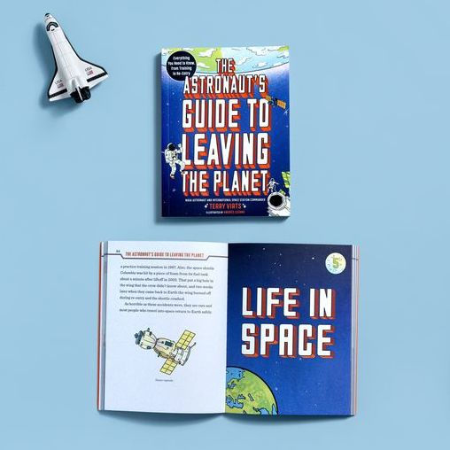 the Astronaut's Guide to Leaving Planet: Everything You Need Know, from Training Re-entry