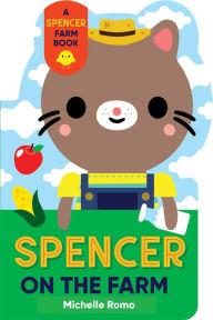 Title: Spencer on the Farm, Author: Michelle Romo