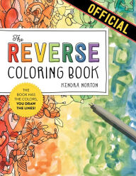 The Reverse Coloring BookT: The Book Has the Colors, You Draw the Lines!