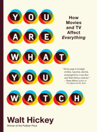 Downloading books for free on ipad You Are What You Watch: How Movies and TV Affect Everything ePub PDF MOBI (English literature) by Walter Hickey 9781523515899