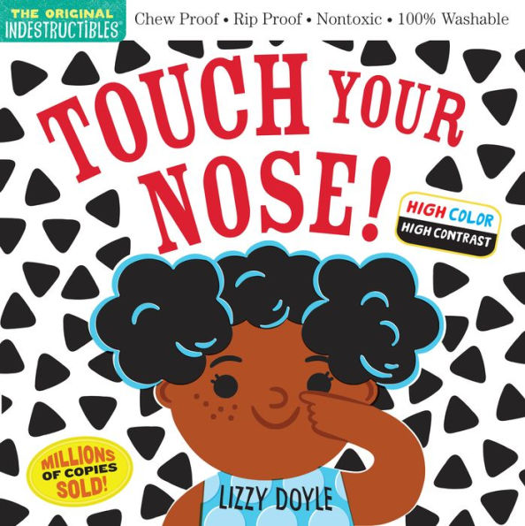 Indestructibles: Touch Your Nose! (High Color High Contrast): Chew Proof · Rip Proof · Nontoxic · 100% Washable (Book for Babies, Newborn Books, Safe to Chew)
