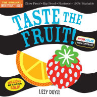 Free books for download to ipad Indestructibles: Taste the Fruit! (High Color High Contrast): Chew Proof · Rip Proof · Nontoxic · 100% Washable (Book for Babies, Newborn Books, Safe to Chew) 9781523515929  by Amy Pixton, Lizzy Doyle