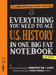 Free download electronic books Everything You Need to Ace U.S. History in One Big Fat Notebook, 2nd Edition: The Complete Middle School Study Guide 9781523515943