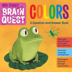 Alternative view 1 of My First Brain Quest Colors: A Question-and-Answer Book