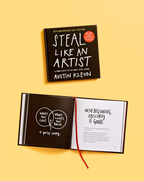 Steal Like an Artist 10th Anniversary Gift Edition with a New Afterword by the Author: 10 Things Nobody Told You About Being Creative