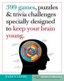 399 Games, Puzzles & Trivia Challenges Specially Designed to Keep Your Brain Young.