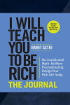 Alternative view 1 of I Will Teach You to Be Rich: The Journal: No Complicated Math. No More Procrastinating. Design Your Rich Life Today.