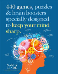 Title: 440 Games, Puzzles & Brain Boosters Specially Designed to Keep Your Mind Sharp, Author: Nancy Linde