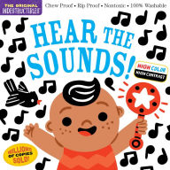 Indestructibles: Hear the Sounds (High Color High Contrast): Chew Proof · Rip Proof · Nontoxic · 100% Washable (Book for Babies, Newborn Books, Safe to Chew)