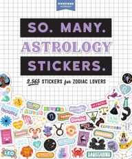 Download books from google free So. Many. Astrology Stickers.: 2,565 Stickers for Zodiac Lovers 9781523520046 in English by Pipsticks+Workman MOBI RTF