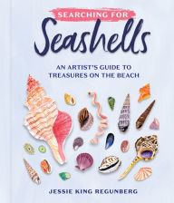 Free ebook downloads links Searching for Seashells: An Artist's Guide to Treasures on the Beach ePub PDF by Jessie King Regunberg 9781523523450