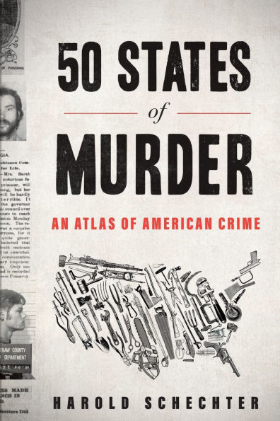 50 States of Murder: An Atlas American Crime