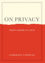 On Privacy: Twenty Lessons to Live By