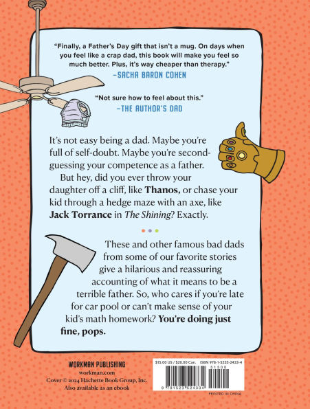 There Are Dads Way Worse Than You: Unimpeachable Evidence of Your Excellence as a Father