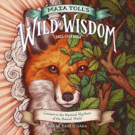 Title: Maia Toll's Wild Wisdom Wall Calendar 2025: Connect to the Mystical Rhythms of the Natural World