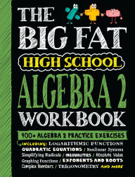 Free ebook download for android tablet The Big Fat High School Algebra 2 Workbook: 400+ Algebra 2 Practice Exercises by Workman Publishing