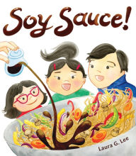 Title: Soy Sauce!, Author: Laura G. Lee