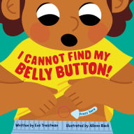 Title: I Cannot Find My Belly Button!, Author: Eva Treistman