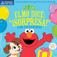 Free itouch ebooks download Indestructibles: Sesame Street: Bilingual English/Spanish Elmo dice: ¡Sorpresa! / Elmo Says Surprise!: Resiste mordidas, No se rompe, No es tóxico, 100% lavable