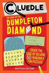 Title: Cluedle: The Case of the Dumpleton Diamond (Book 1), Author: Hartigan Browne